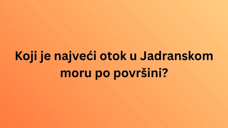 Zna&scaron; li barem ne&scaron;to o Jadranskom moru? Valjda se na ovom kvizu neće&scaron; utopiti u neznanju