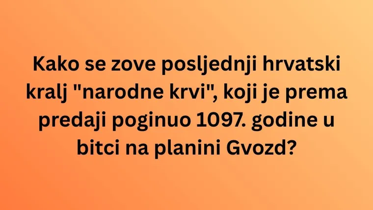 Nema veze &scaron;to je pro&scaron;lo, na točan odgovor ti do&scaron;lo: Iskaži se na kvizu o hrvatskoj povijesti