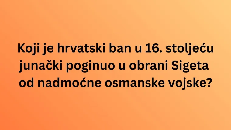 Nema veze &scaron;to je pro&scaron;lo, na točan odgovor ti do&scaron;lo: Iskaži se na kvizu o hrvatskoj povijesti