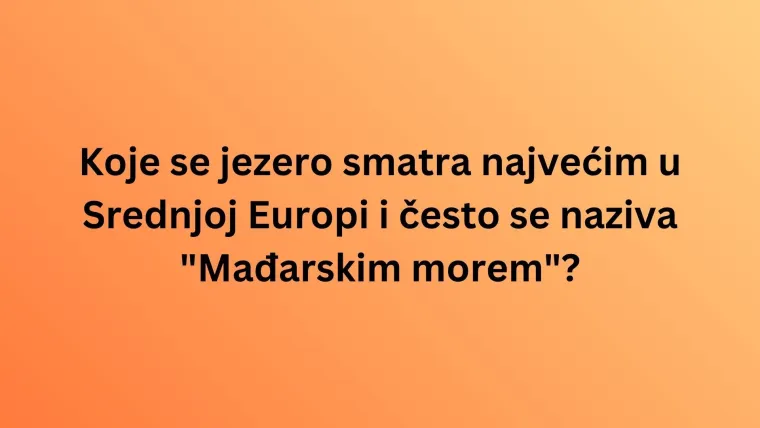 Smatra&scaron; se geografskim znalcem? Rije&scaron;i ovaj kviz o svjetskim jezerima bez gre&scaron;ke i dokaži se