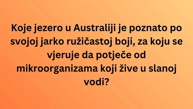 Smatra&scaron; se geografskim znalcem? Rije&scaron;i ovaj kviz o svjetskim jezerima bez gre&scaron;ke i dokaži se
