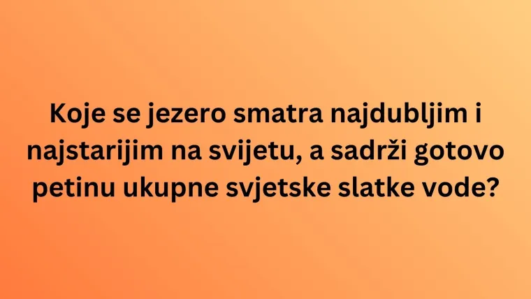 Smatra&scaron; se geografskim znalcem? Rije&scaron;i ovaj kviz o svjetskim jezerima bez gre&scaron;ke i dokaži se