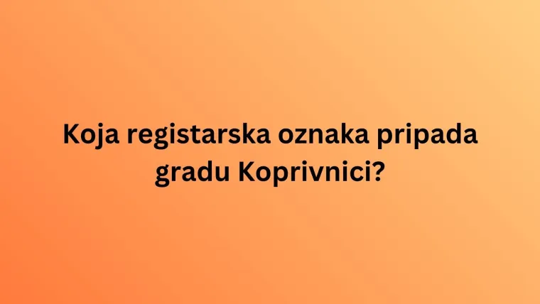 Zna&scaron; li kojem gradu pripadaju ove registarske oznake? Ovaj kviz bi te mogao dobro namučiti