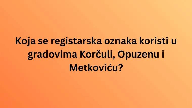 Zna&scaron; li kojem gradu pripadaju ove registarske oznake? Ovaj kviz bi te mogao dobro namučiti