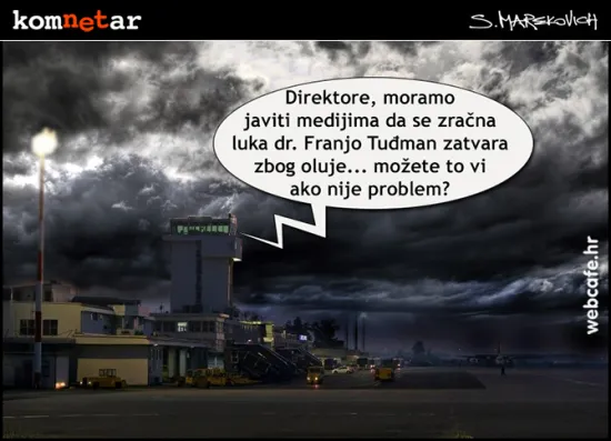 Dolazi oluja, treba javiti medijima