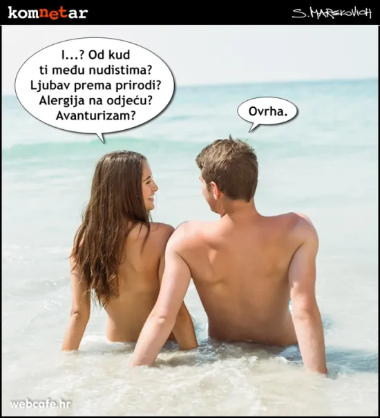 "Od kud ti među nudistima?"