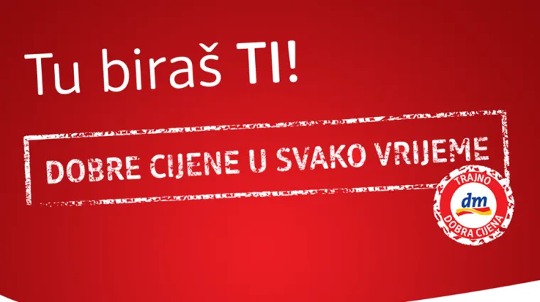 dm poziva kupce: Birajte proizvode koji će biti povoljniji sljedeća četiri mjeseca!