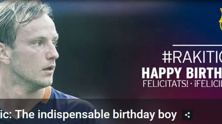 Barcelona Rakitiću čestitala 28. rođendan: 'Hrvatski veznjak je centralna figura na&scaron;e momčadi'
