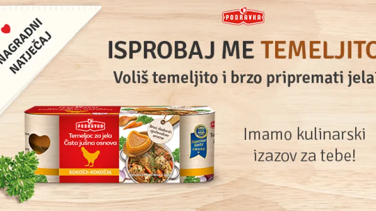 Isprobaj me temeljito: Podravka temeljci &ndash; srce va&scaron;eg jela!