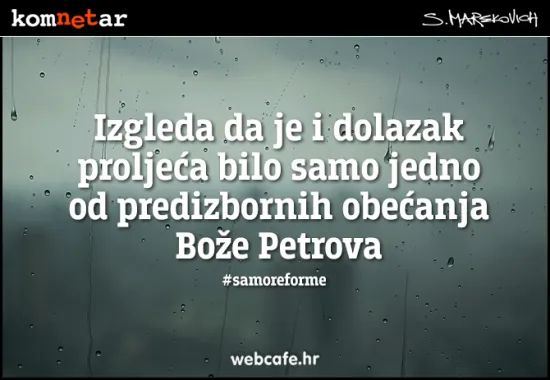 I priroda je prihvatila hrvatsku politiku reformi...