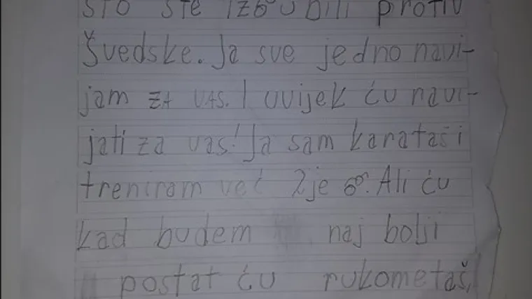 Ovaj je osmogodi&scaron;njak nakon &Scaron;vedske napisao motivacijsko pismo rukometa&scaron;ima: 'Vi ste hrabri  i ja znam da vi to možete!'