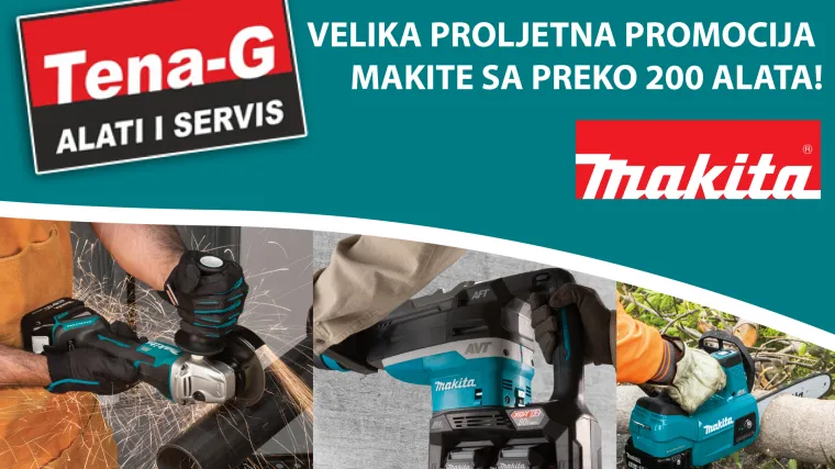 Makita velika proljetna promocija: Sve za kuću, radionicu, gradili&scaron;te i vrt