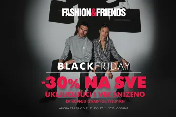 Fashion& Friends Black Friday popust do 30% na SVE čak i već sniženo