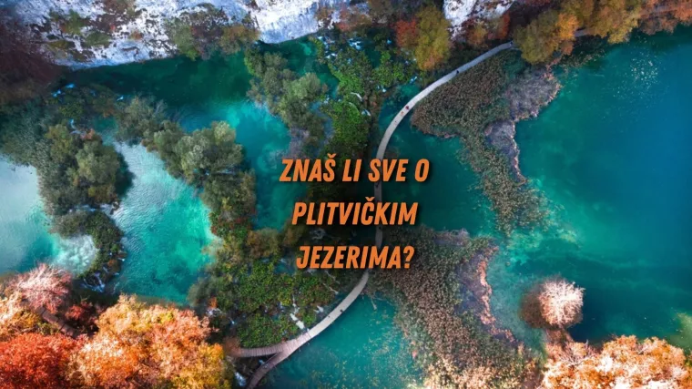 Kviz o Plitvičkim jezerima: Koliko znaš o ovoj prirodnoj ljepoti?