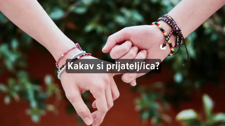 Kviz: Koji si tip prijatelja?