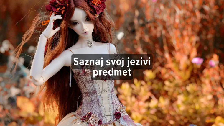 Kviz: Zanima te koji si ukleti predmet? Saznaj odmah!