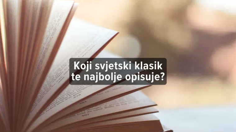 Kviz: Koji si klasik svjetske književnosti?