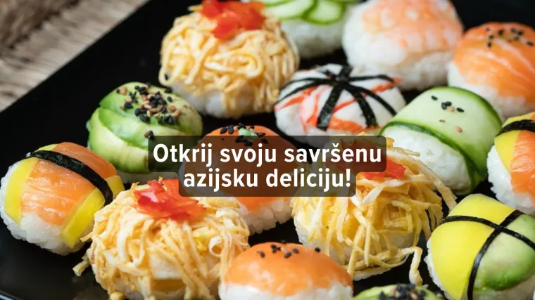 Kviz: Koju azijsku hranu treba&scaron; probati?