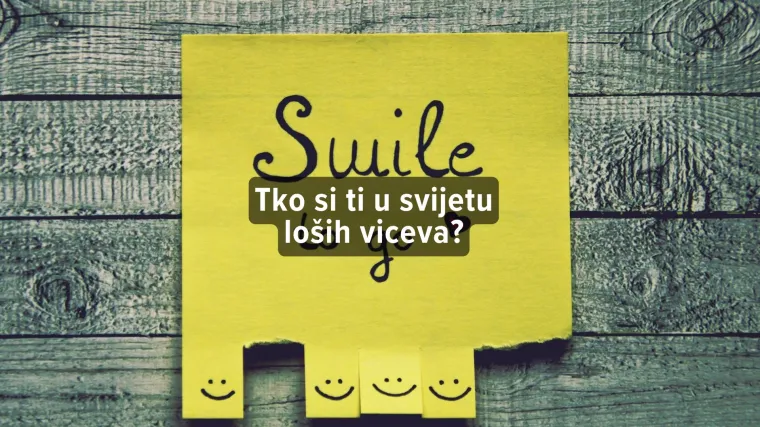 Kviz Kako reagiraš kad netko ispriča loš vic?
