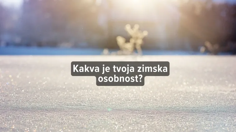 Kviz - Koji si tip zimske osobe?