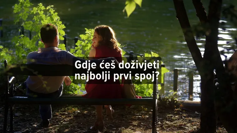 Kviz - Gdje je tvoj idealni prvi spoj?