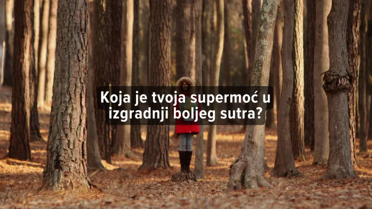 [KVIZ] Koji bi bio tvoj najvažniji doprinos budućem svijetu?