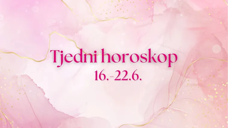 Tjedni horoskop za sve znakove - od 16. do 22. lipnja