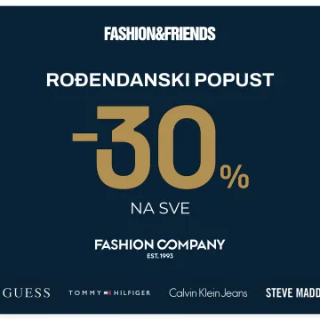 Fashion Company slavi rođendan uz 30% popusta na sve u Fashion&amp;Friends i online